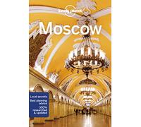 Lonely Planet Moscow: Lonely Planet's most comprehensive guide to the city (Travel Guide)