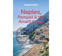 Lonely Planet Naples, Pompeii & the Amalfi Coast : Plan the Trip of a Lifetime | Detailed Itineraries & Maps | Insider Tips | Covers Naples, Pompeii, The Amalfi Coast, Salerno and more