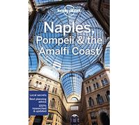 Lonely Planet Naples, Pompeii & the Amalfi Coast (Travel Guide)
