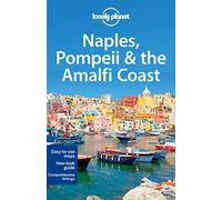 Lonely Planet Naples, Pompeii & the Amalfi Coast (Travel Guide)