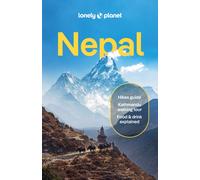 Lonely Planet Nepal : Plan the Trip of a Lifetime | Detailed Itineraries & Maps | Insider Tips | Covers Kathmandu, Himalayas, Trekking and more