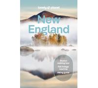 Lonely Planet New England: Plan the Trip of a Lifetime | Detailed Itineraries & Maps | Insider Tips | Covers Boston, Cape Cod, Nantucket and more (Travel Guide)