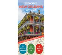 Lonely Planet New Orleans City Map : Durable, Waterproof, Easy-Fold Planning Map with Attractions & Walking Tours
