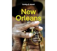 Lonely Planet New Orleans : Plan the Trip of a Lifetime | Detailed Itineraries & Maps | Insider Tips | Covers French Quarter, The Marigny & Bywater, Garden District and more