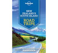 Lonely Planet New Zealand's South Island Road Trips (Road Trips Guide)