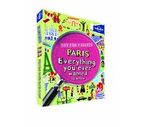 Lonely Planet Not for Parents Paris: Everything You Ever Wanted to Know