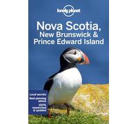 Lonely Planet Nova Scotia, New Brunswick & Prince Edward Island (Lonely Planet Travel Guide)
