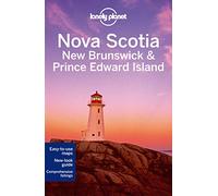 Lonely Planet Nova Scotia, New Brunswick & Prince Edward Island (Travel Guide)