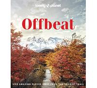 Lonely Planet - Offbeat: 100 Alternative Travel Experiences - Insider Tips & Local Impact