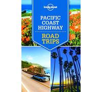 Lonely Planet Pacific Coast Highways Road Trips (Travel Guide)