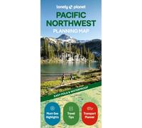 Lonely Planet Pacific Northwest Planning Map : Durable, Waterproof, Easy-Fold Travel Map with Attractions, Itineraries & Transport Guide | Handy Slipcase for Pacific Northwest Adventures