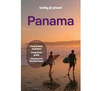 Lonely Planet Panama: Plan the Trip of a Lifetime | Detailed Itineraries & Maps | Insider Tips | Covers Panama City, Bocas del Toro, Darien and more (Travel Guide)