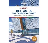 Lonely Planet Pocket Belfast & the Causeway Coast : Detailed Itineraries | Travel Like a Local | Insider Tips | Covers Cathedral Quarter, City Centre, Queen's Quarter and more