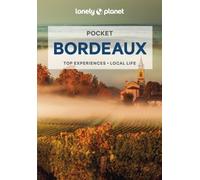 Lonely Planet Pocket Bordeaux: (Pocket Guide 3rd edition)
