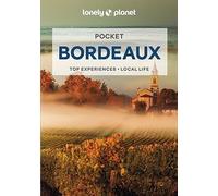 Lonely Planet Pocket Bordeaux: (Pocket Guide 3rd edition)