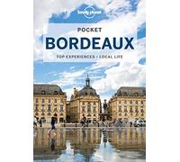 Lonely Planet Pocket Bordeaux: top experiences, local life (Pocket Guide)