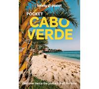 Lonely Planet Pocket Cabo Verde : Discover Twice the Place in Half the Time | Top Sights | Maps & Walking Tours | Covers Santo Antao, Pico do Fogo, Boa Vista and more