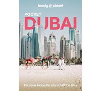 Lonely Planet Pocket Dubai: (Pocket Guide 7th edition)