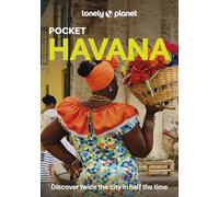 Lonely Planet – Pocket Havana – discover twice the city in half the time – Pocket Guide