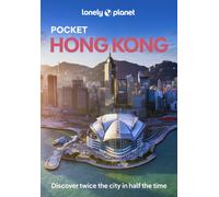 Lonely Planet Pocket Hong Kong : Discover Twice the City in Half the Time | Top Sights | Maps & Walking Tours | Covers Dragon's Back, Deep Water Bay, Man Mo Temple and more