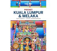Lonely Planet Pocket Kuala Lumpur & Melaka : Discover Twice the Region in Half the Time | Top Sights | Maps & Walking Tours | Covers Petronas Towers, Merdeka Square, Batu Caves and more