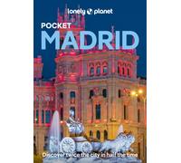 Lonely Planet Pocket Madrid : 2025 - 2026 Travel Guide | Discover Twice the City in Half the Time | Top Sights | Maps & Walking Tours | Covers Plaza Mayor, Royal Madrid, La Latina and more