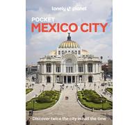 Lonely Planet Pocket Mexico City: 2025 - 2026 Travel Guide | Discover Twice the