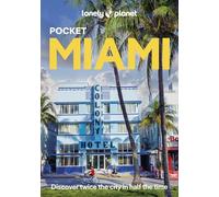 Lonely Planet Pocket Miami: Discover Twice the City in Half the Time | Top Sights | Maps & Walking Tours | Covers Miami Beach, Downtown Miami, Wynwood & the Design District and more (Pocket Guide)