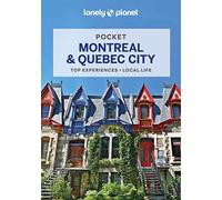 Lonely Planet Pocket Montreal & Quebec City: top experiences, local life (Pocket Guide)