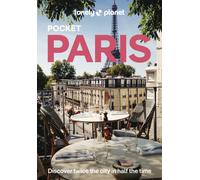 Lonely Planet Pocket Paris : Discover Twice the City in Half the Time | Top Sights | Maps & Walking Tours | Covers Eiffel Tower, Champs-Elysees, Louvre and more
