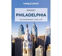 Lonely Planet – Pocket Philadelphia – Top experiences, local life – Pocket Guide 2nd edition