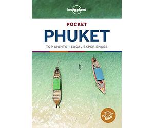 Lonely Planet Pocket Phuket: Top Sights, Local Experiences (Pocket Guide)