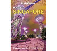 Lonely Planet Pocket Singapore : Discover Twice the City in Half the Time | Top Sights | Maps & Walking Tours | Covers Gardens by the Bay, Buddha Tooth Relic Temple, Tekka Centre and more