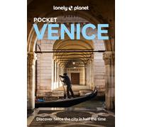 Lonely Planet Pocket Venice : Discover Twice the City in Half the Time | Top Sights | Maps & Walking Tours | Covers Piazza San Marco, Mercato dell'Antiquariato, Basilica di San Marco and more