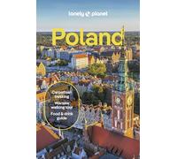 Lonely Planet – Poland – Travel Guide: Detailed Itineraries, Maps & Insider Tips – 10th edition