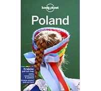 Lonely Planet Poland: Simon Richmond, Mark Baker, Mark Di Duca and 3 more authors (Travel Guide)