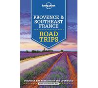 Lonely Planet – Provence & Southeast France Road Trips – Road Trips Guide – 2nd edition
