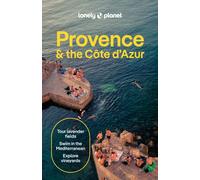 Lonely Planet Provence & the Cote d'Azur : Plan the Trip of a Lifetime | Detailed Itineraries & Maps | Insider Tips | Covers Cote d'Azur & Monaco, The Var, Bouches-du-Rhone and more