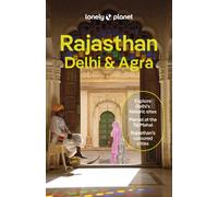 Lonely Planet Rajasthan, Delhi & Agra : Plan the Trip of a Lifetime | Detailed Itineraries & Maps | Insider Tips | Covers Taj Mahal, Jaipur, Udaipur, Agra Fort & Old City and more