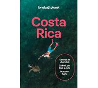 LONELY PLANET Reiseführer Costa Rica: Eigene Wege gehen und Einzigartiges erleben.