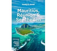 LONELY PLANET Reiseführer Mauritius, Reunion & Seychellen: Eigene Wege gehen und Einzigartiges erleben.