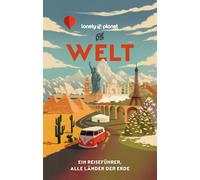 LONELY PLANET Reisefuhrer Die Welt: Ein Reisefu, Louis, Louis,.
