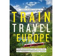 Lonely Planet - 's Guide to Train Travel in Europe - Hardback - K245z