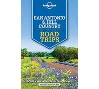 Lonely Planet San Antonio, Austin & Texas Backcountry Road Trips (Travel Guide)