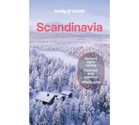 Lonely Planet Scandinavia : Plan the Trip of a Lifetime | Detailed Itineraries & Maps | Insider Tips | Covers Iceland, Norway, Sweden, Denmark, Finland and more