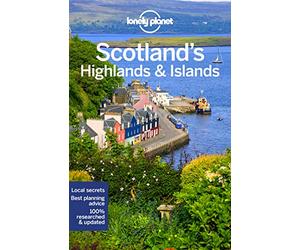 Lonely Planet Scotland's Highlands & Islands (Travel Guide)