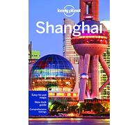 Lonely Planet Shanghai (Travel Guide)