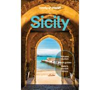 Lonely Planet Sicily : Plan the Trip of a Lifetime | Detailed Itineraries & Maps | Insider Tips | Covers Palermo, Tyrrhenian Coast, Aeolian Islands and more