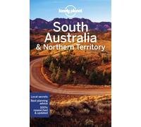 Lonely Planet South Australia & Northern Territory by Anthony Ham