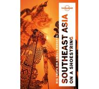 Lonely Planet Southeast Asia on a shoestring: (Travel Guide 19th edition)